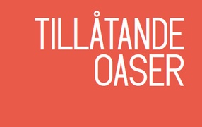 Tillåtande Oaser behövs