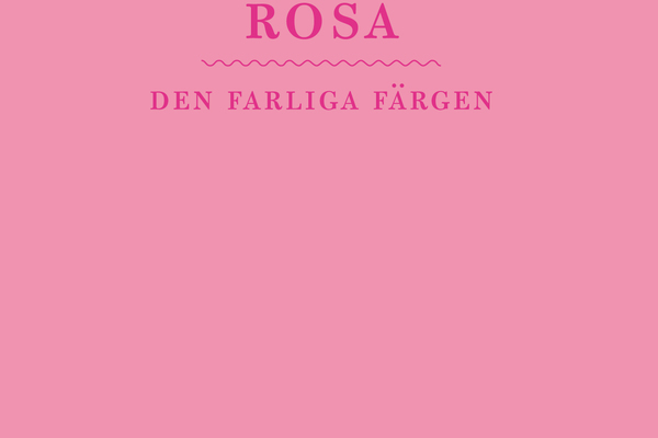 Föreläsning tema FÄRG: Rosa, den farliga färgen / Fanny Ambjörnsson