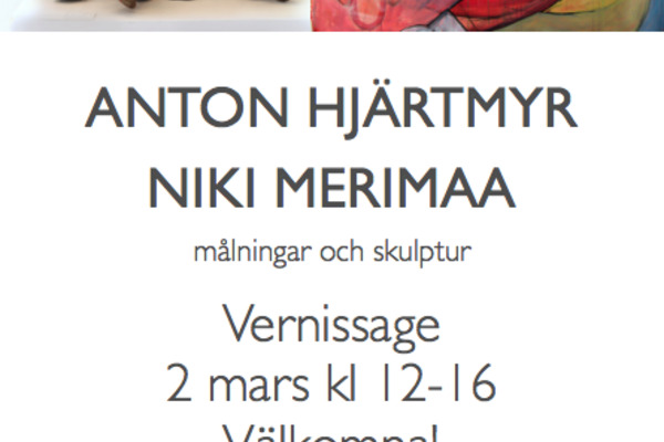 Vernissage Niki Merimaa (skulptur) och Anton Hjärtmyr (målningar)
