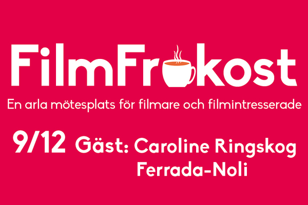 FilmFrukost #28 med Caroline Ringskog Ferrada-Noli