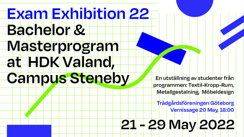 Exam Exhibition 2022 – HDK Valand, Campus Steneby