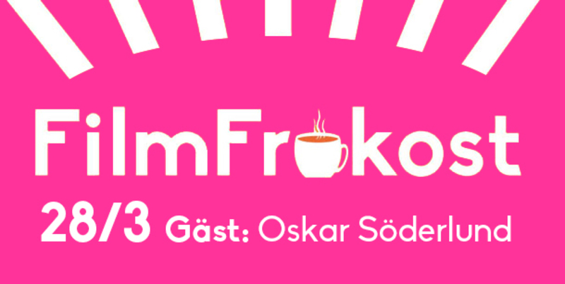 FilmFrukost #7 med Oskar Söderlund