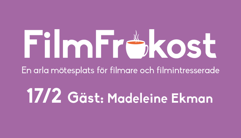 FilmFrukost #30 med Madeleine Ekman