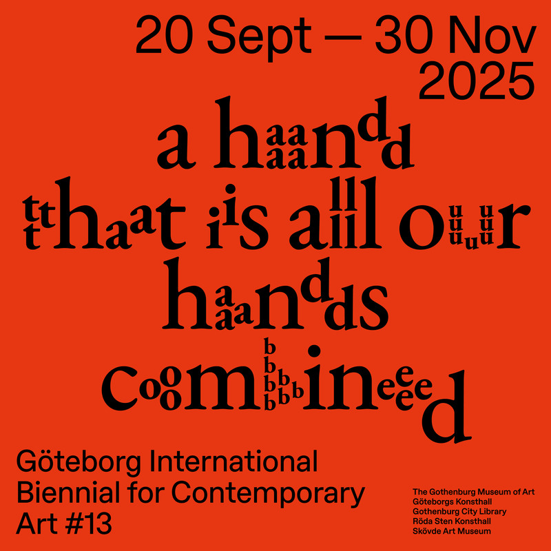 Göteborgs Internationella Konstbiennal, GIBCA 2025: Vernissage för biennalens 13:e upplaga a hand that is all our hands combined