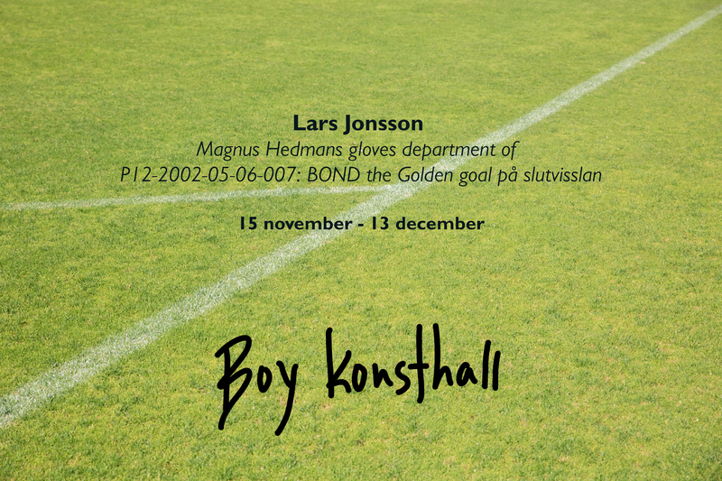 Lars Jonsson - Magnus Hedmans gloves department of P12-2002-05-06-007: BOND the Golden goal på slutvisslan