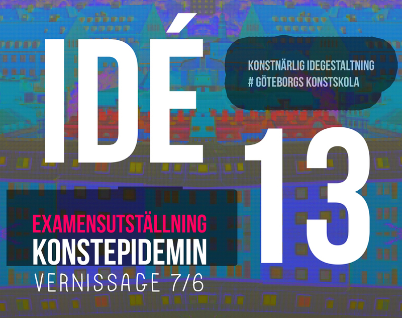 Elevutställning, Idégestaltning, Gäteborgs Konstskola