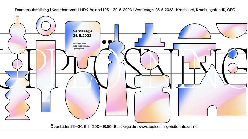 Upplösning – examensutställning konsthantverk: kandidat och master