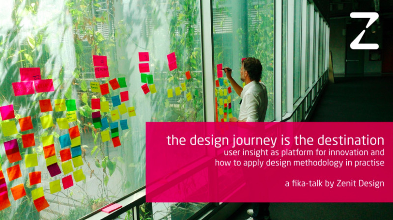 The design journey is the destination – a free fika-talk!