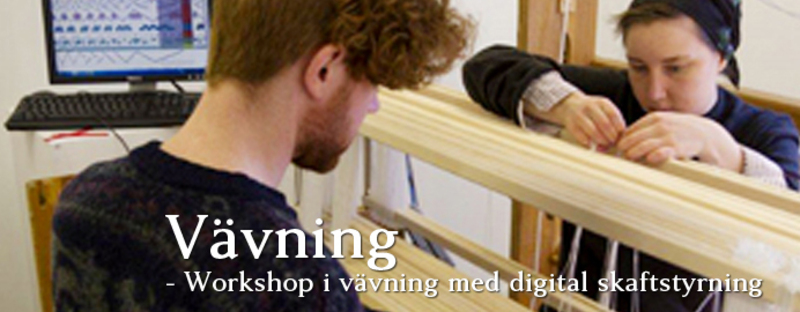Vävning - Workshop med digital skaftstyrning