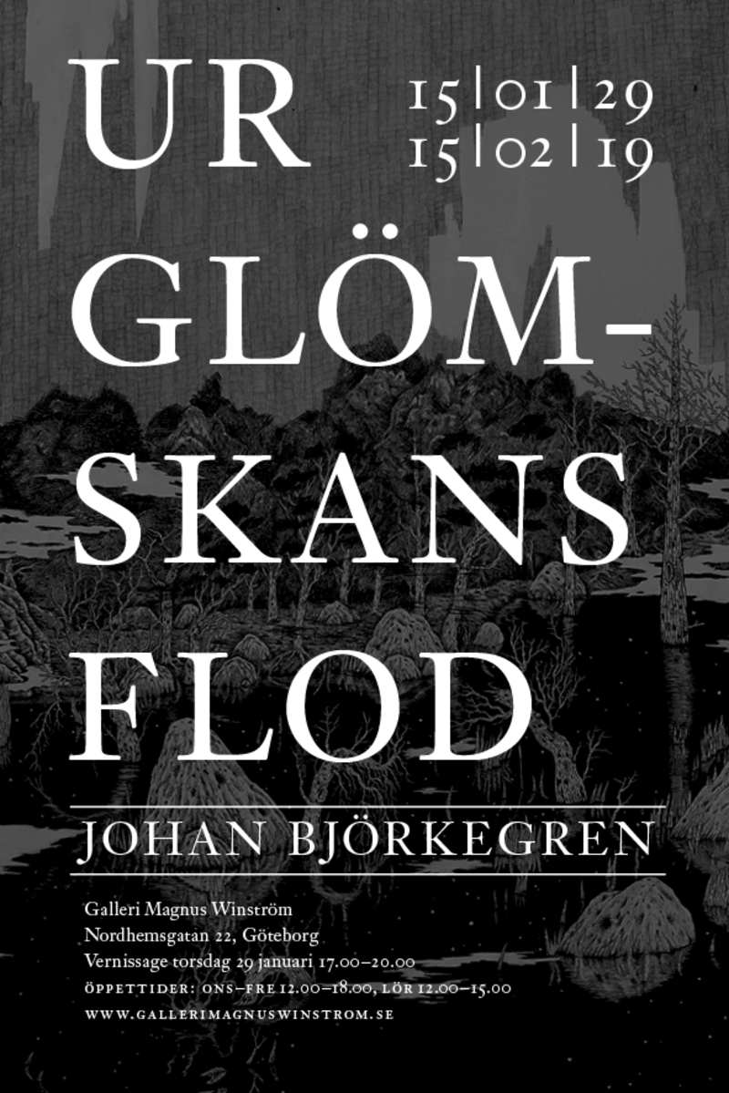 Johan Björkegren. Ur glömskans flod. Utställning på Galleri Magnus Winström