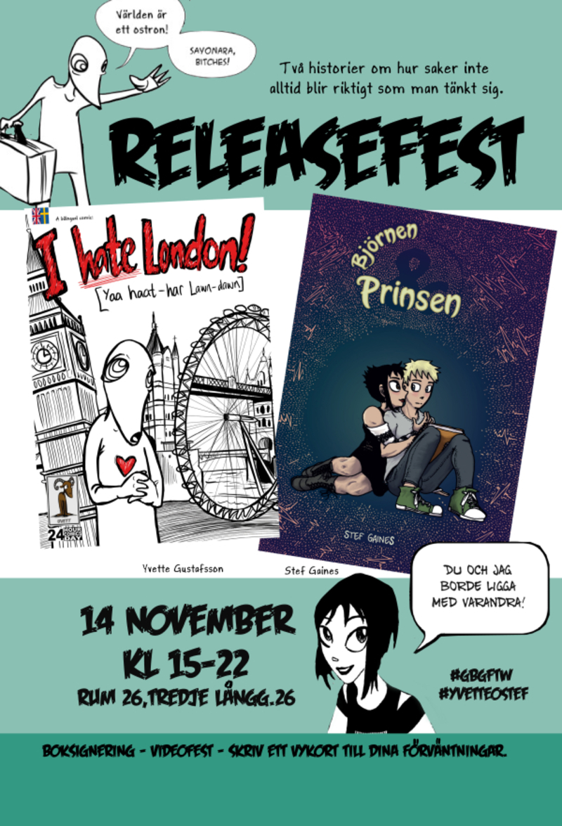 Releasefest "I hate London!" och "Björnen och Prinsen"