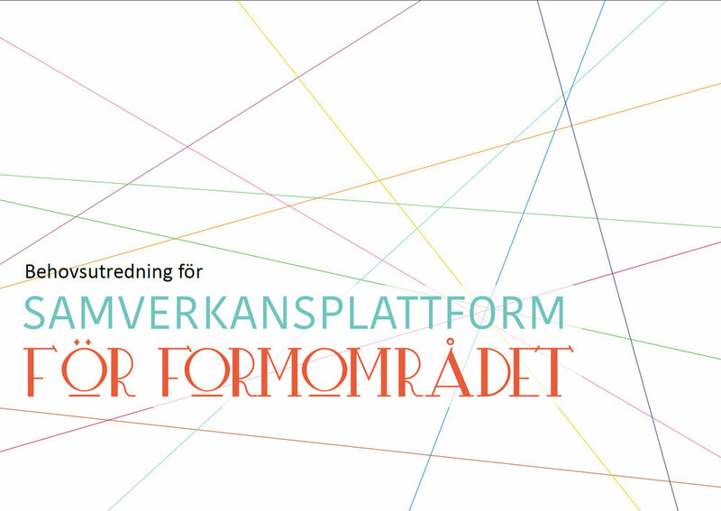 Behovs-utredning för samverkans-plattform för formområdet 