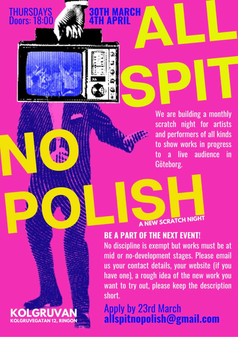 Be a part of All Spit No Polish, a new scratch night in Gothenburg!