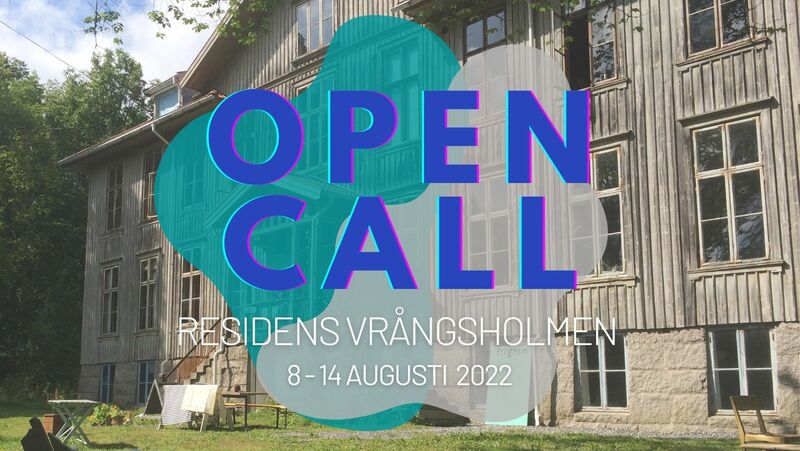 Open Call Residens Vrångsholmen 2022