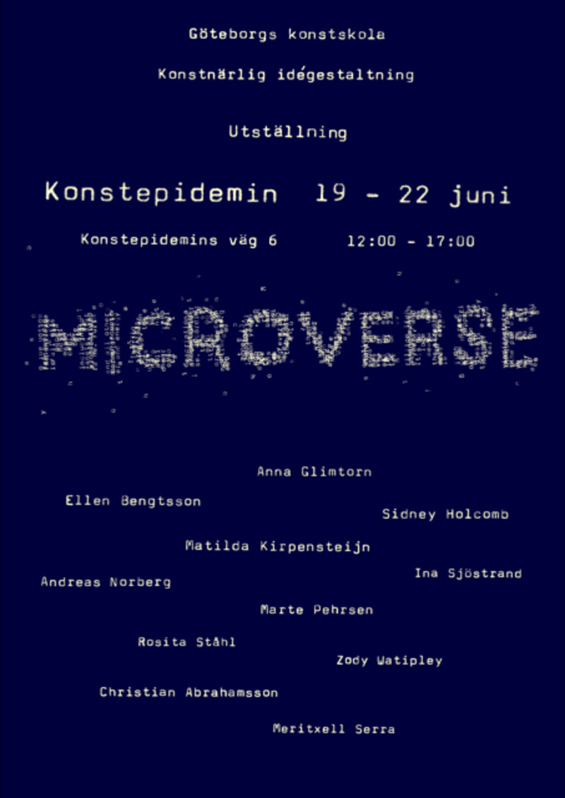 MICROVERSE - grupputställning Konstnärlig idégestaltning Göteborgs Konstskola 2021